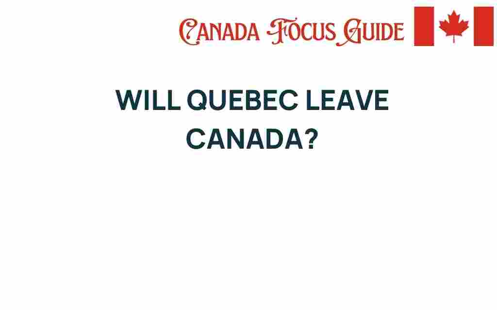 will-quebec-leave-canada